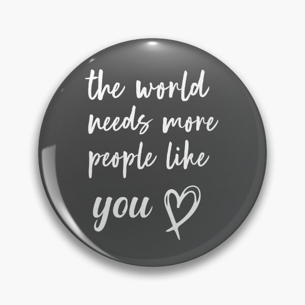 Item preview, The World Needs More People Like You: Inspirational Quote Gift designed and sold by TheAngelHeart.