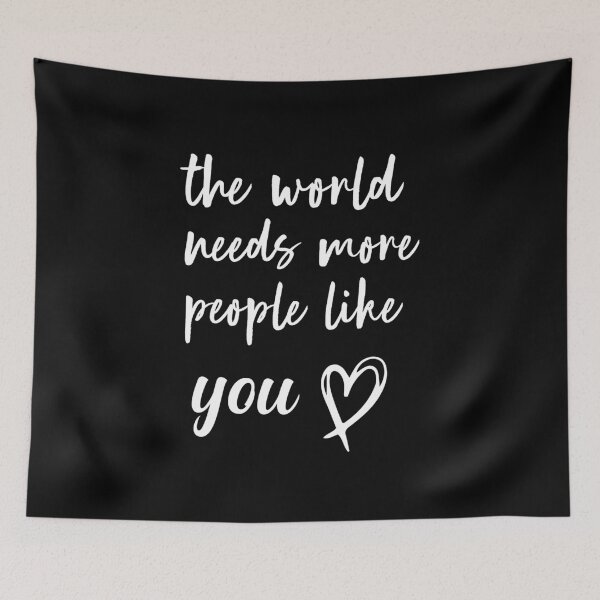 Item preview, The World Needs More People Like You: Inspirational Quote Gift designed and sold by TheAngelHeart.