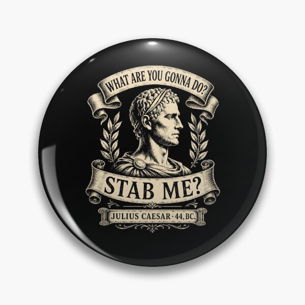 Item preview, Julius Caesar Stab Me Historical Humor Roman Empire designed and sold by Randomera.