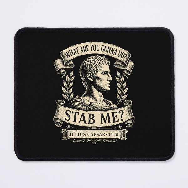 Item preview, Julius Caesar Stab Me Historical Humor Roman Empire designed and sold by Randomera.