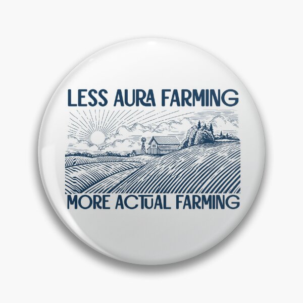 Item preview, Less Aura Farming, More Actual Farming (dark blue text) designed and sold by R-A Designs.