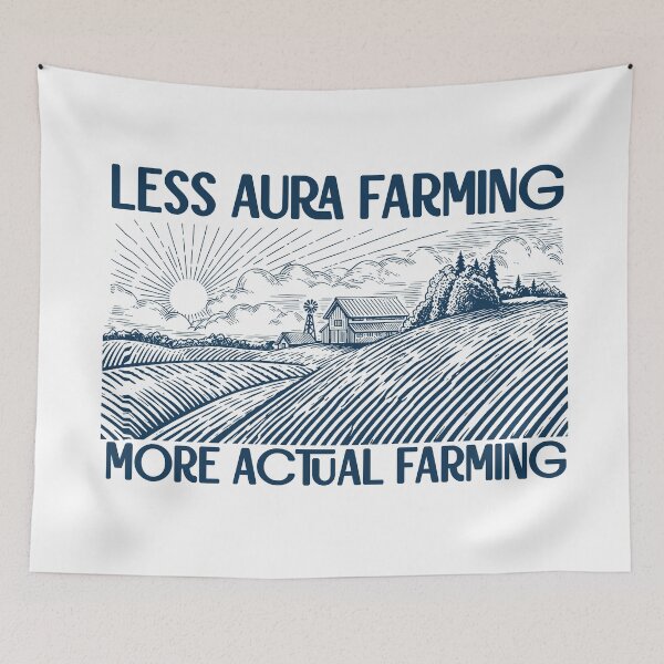 Item preview, Less Aura Farming, More Actual Farming (dark blue text) designed and sold by R-A Designs.