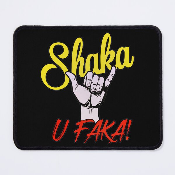 Item preview, SHAKA U FAKA! Hawaii designed and sold by NoThoughtsCat.