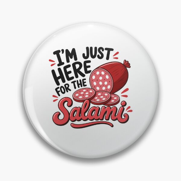 Item preview, I'm Just Here For The Salami Sausage Pepperoni designed and sold by Randomera.