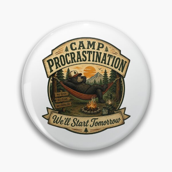Item preview, Camp Procrastination | We'll Start Tomorrow | Funny Vintage Camping Badge designed and sold by MrDev.