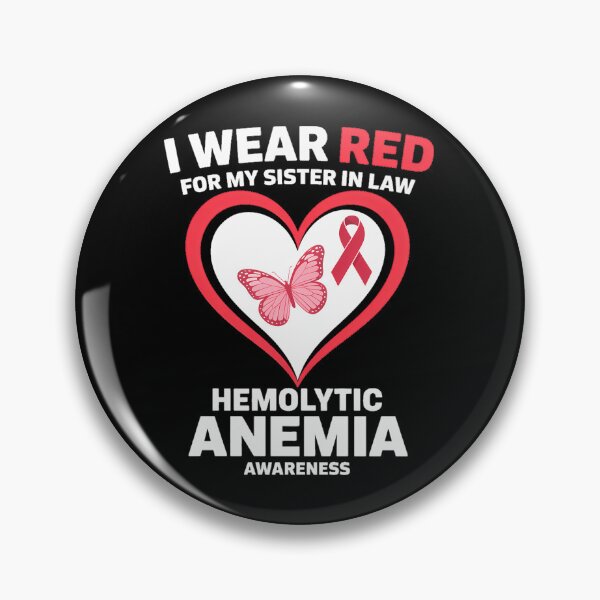 Item preview, I WEAR RED FOR MY SISTER IN LAW RED HEMOLYTIC ANEMIA AWARENESS designed and sold by SapfireStuArt.