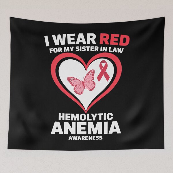 Item preview, I WEAR RED FOR MY SISTER IN LAW RED HEMOLYTIC ANEMIA AWARENESS designed and sold by SapfireStuArt.