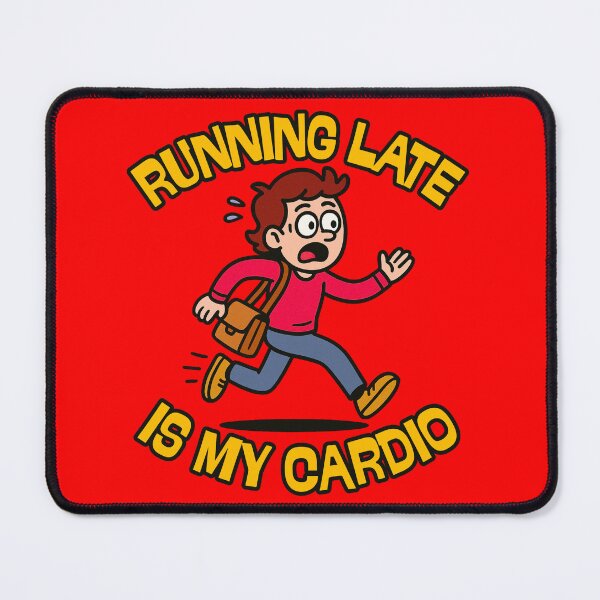 Item preview, Running late is my cardio designed and sold by UNK-Fatigues.