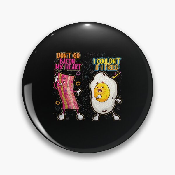 Item preview, Funny Don't Go Bacon My Heart Cool Bacon and Egg designed and sold by hardsuppodopo.