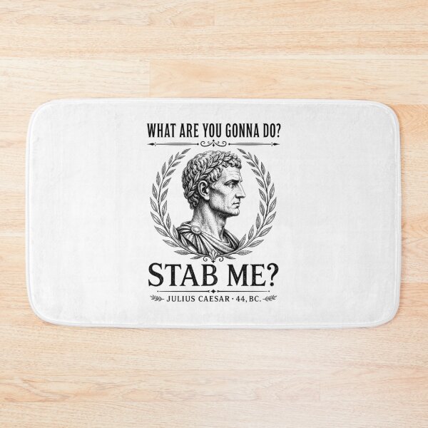 Item preview, Julius Caesar Stab Me Historical Humor designed and sold by Randomera.