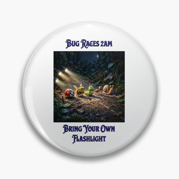 Item preview, #13 Bug Races 2AM Bring Your Own Flashlight designed and sold by Backlash Expressions.