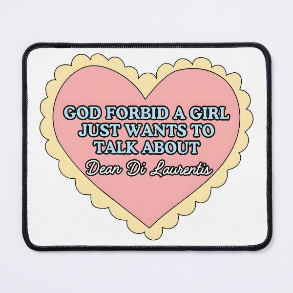 Item preview, Funny Off Campus God Forbid A Girl Just Wants To Talk About Dean Di Laurentis  designed and sold by Achkalona.