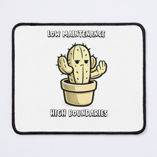 Item preview, Low Maintenance High Boundaries Cactus designed and sold by cetapefi.