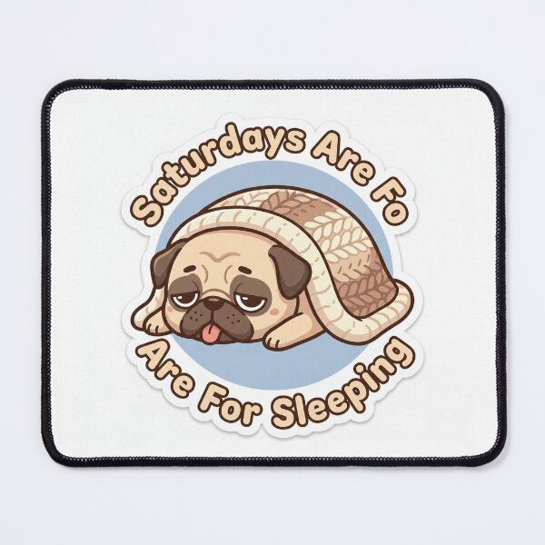Item preview, Saturdays Are For Sleeping Cute Pug Sticker designed and sold by Stekooo.