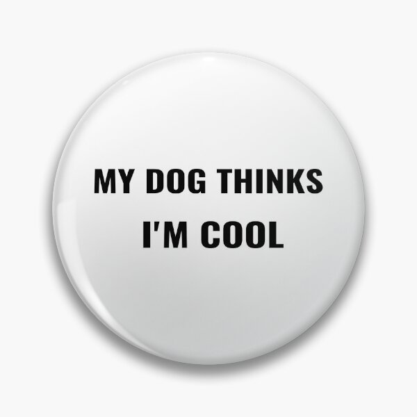 Item preview, My Dog Thinks I'm Cool T-Shirt – Funny Pet Owner Tee | Uncle Jichuan designed and sold by Uncle-Jichuan.