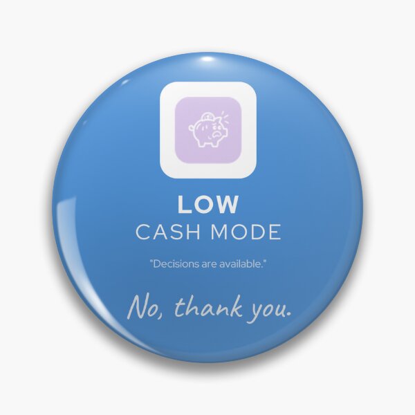 Item preview, Decisions won’t change anything when the cash is low.  designed and sold by MarillionFan.