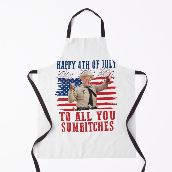 Item preview, Sheriff Buford T Justice Happy 4th Of July To All You Sumbtches designed and sold by Achkalona.