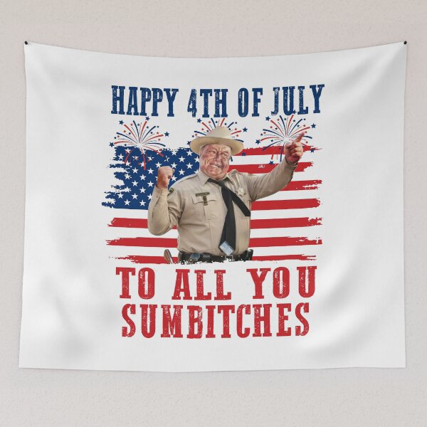 Item preview, Sheriff Buford T Justice Happy 4th Of July To All You Sumbtches designed and sold by Achkalona.