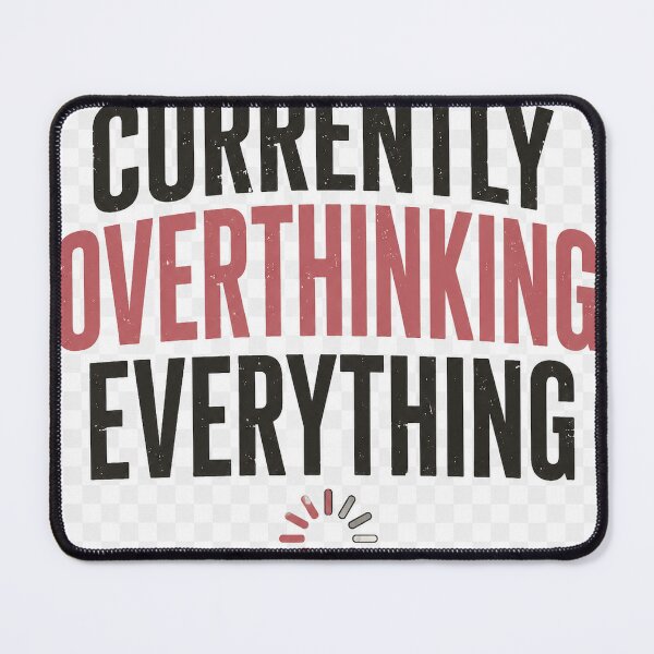 Item preview, Currently Overthinking Everything – Minimalist Funny Overthinker T-Shirt Design designed and sold by rigelcreation.