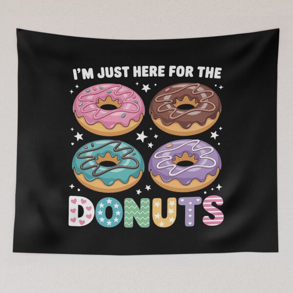 Item preview, I'm Just Here for The Donuts Doughnut Sweet Food Donut Day designed and sold by SapfireStuArt.