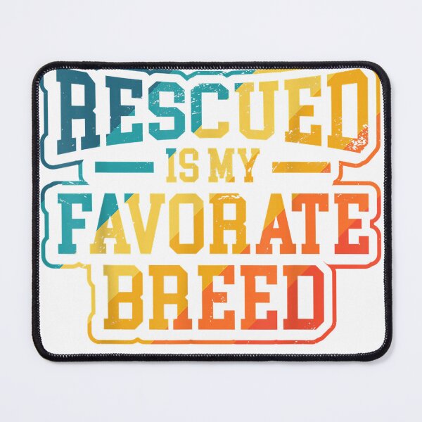 Item preview, Rescued is my favorite breed cute adopted pets T-Shirt designed and sold by Ascendly.