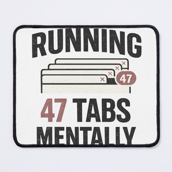 Item preview, Running 47 Tabs Mentally – Funny Overthinking typography T-Shirt Design designed and sold by rigelcreation.