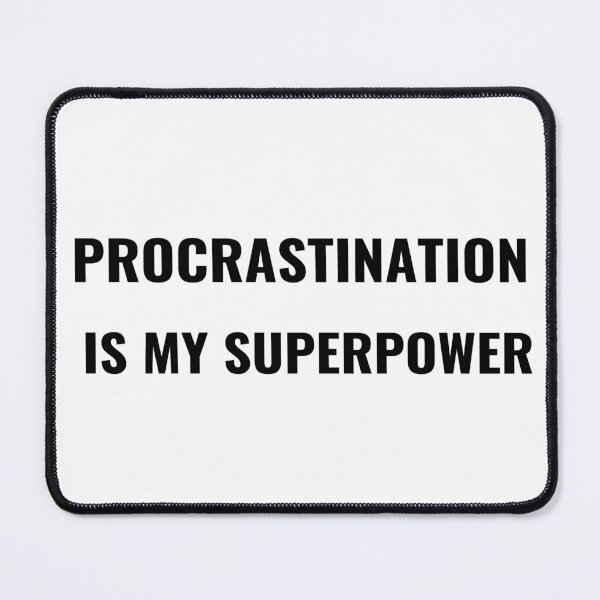 Item preview, Procrastination Is My Superpower T-Shirt – Funny Self-Aware Tee | Uncle Jichuan designed and sold by Uncle-Jichuan.