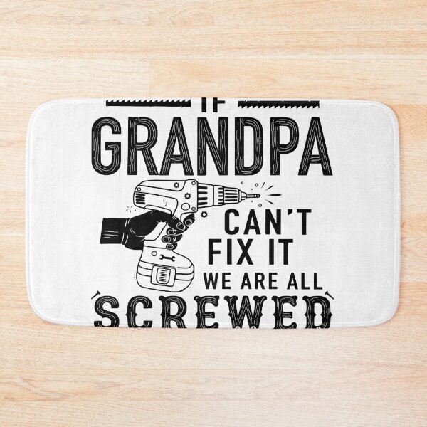 Item preview, Grandpa Can't Fix It Funny Handyman Quote designed and sold by CuteArtKawaii.