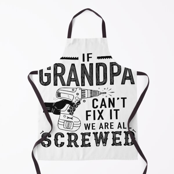 Item preview, Grandpa Can't Fix It Funny Handyman Quote designed and sold by CuteArtKawaii.