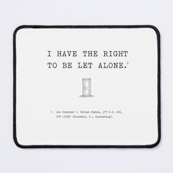 Item preview, The Right to Be Left Alone designed and sold by PhoenixorFlame7.
