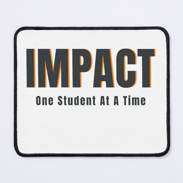 Item preview, Impact One Student At A Time Typography Design designed and sold by HeartAndArtShop.