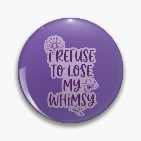Item preview, I Refuse to Lose My Whimsy Quote  designed and sold by StudioIzmir.