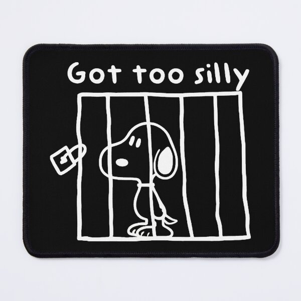 Item preview, Got Too Silly Snoopy Peanuts Dog Funny Humor designed and sold by LysiTHWIP.