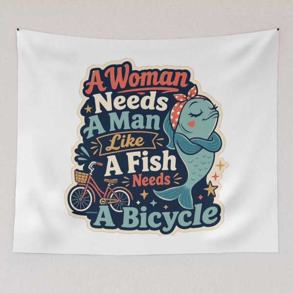Item preview, A Woman Needs A Man Like A Fish Needs A Bicycle Playful Feminist Graphic designed and sold by ArtsyExplorer.