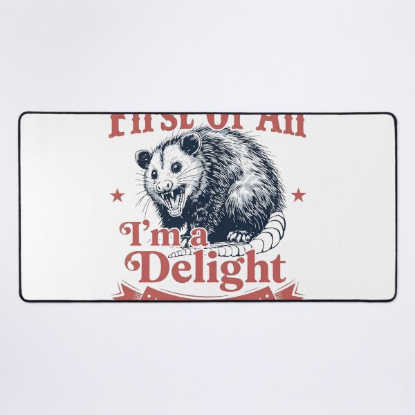 Item preview, First Of All I'm a Delight Possum designed and sold by LarrikinGiftsn.