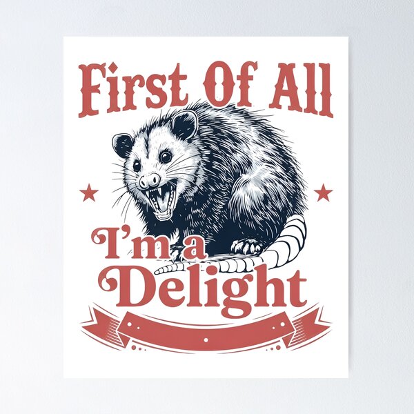 Item preview, First Of All I'm a Delight Possum designed and sold by LarrikinGiftsn.
