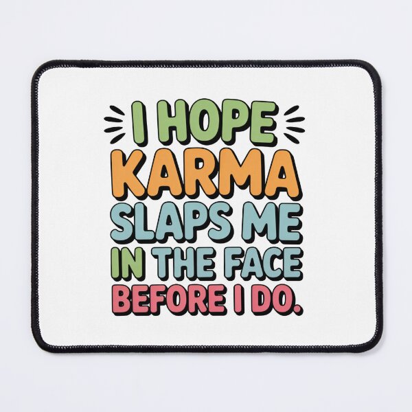 Item preview, I hope karma slaps me in the face before I do t-shirt  designed and sold by Alindesignhere.