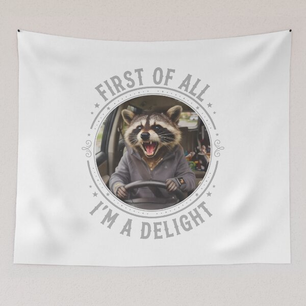 Item preview, First Of All I'm A Delight Raccoon Driver designed and sold by TokyoAyashi.
