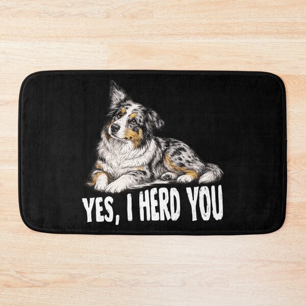 Item preview, Australian Shepherd Yes I Herd You Funny Herding Dog Lover Graphic T-Shirt Gift for Aussie Owners designed and sold by Teetreasure2.