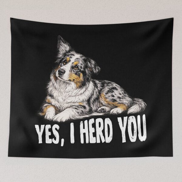 Item preview, Australian Shepherd Yes I Herd You Funny Herding Dog Lover Graphic T-Shirt Gift for Aussie Owners designed and sold by Teetreasure2.