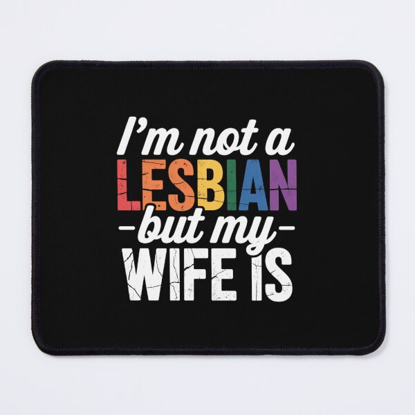Item preview, I'm Not A Lesbian But My Wife is LGBT Wedding designed and sold by SapfireStuArt.