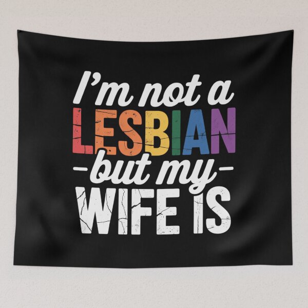 Item preview, I'm Not A Lesbian But My Wife is LGBT Wedding designed and sold by SapfireStuArt.