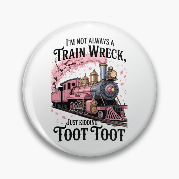 Item preview, I'm Not Always A Train Wreck Just Kidding Mental Health designed and sold by SapfireStuArt.