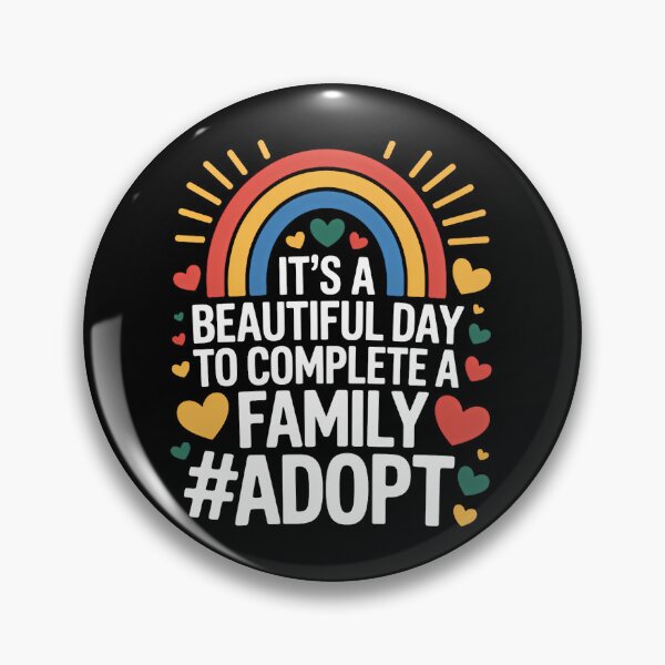 Item preview, It's A Beautiful Day To Complete A Family, Adoption Day designed and sold by SapfireStuArt.