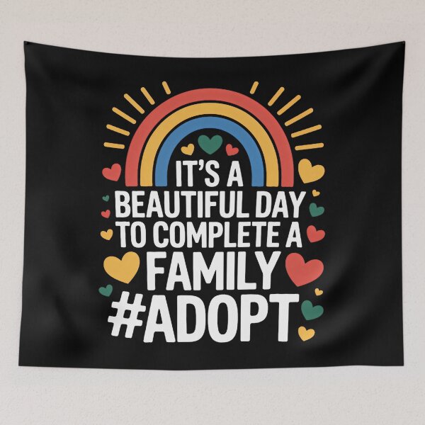 Item preview, It's A Beautiful Day To Complete A Family, Adoption Day designed and sold by SapfireStuArt.