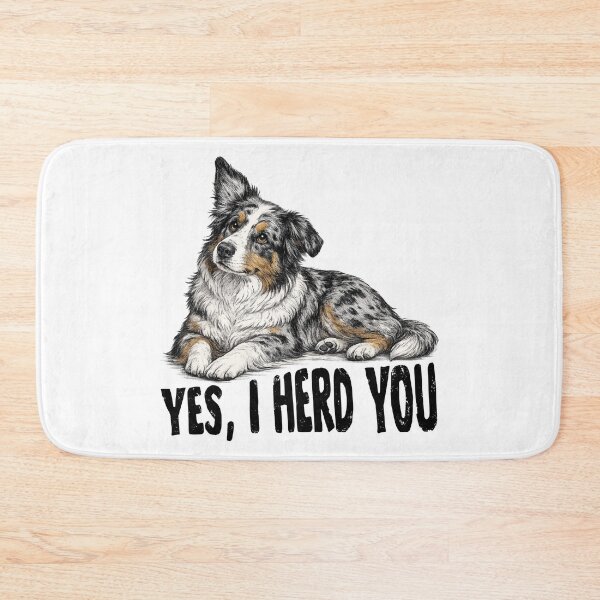 Item preview, Australian Shepherd Yes I Herd You Funny Herding Dog Lover Graphic T-Shirt Gift for Aussie Owners designed and sold by Teetreasure2.
