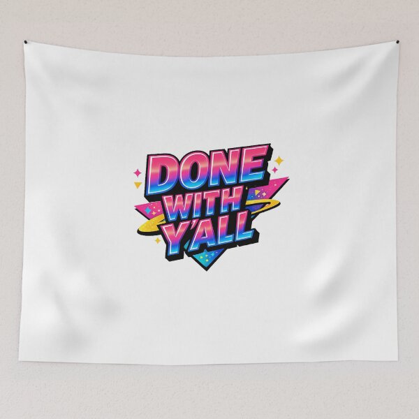 Item preview, Done with y'all designed and sold by Artmares.