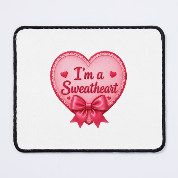 Item preview, I'm a Sweatheart designed and sold by Artmares.