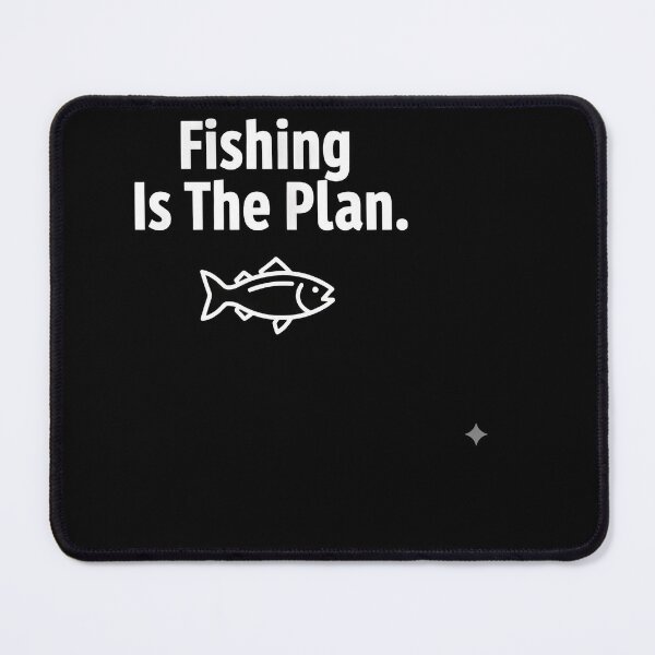 Item preview, Fishing Is The Plan – Minimal Fishing Quote Design #1233 designed and sold by aztra-art.