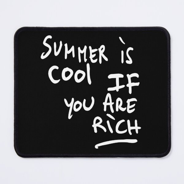 Item preview, Summer Is Cool If You Are Rich designed and sold by LOUP-SOLI.